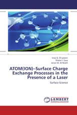 ATOM(ION)–Surface Charge Exchange Processes in the Presence of a Laser