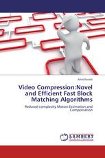 Video Compression:Novel and Efficient Fast Block Matching Algorithms