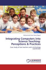 Integrating Computers into Science Teaching: Perceptions & Practices