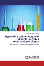 Hypertriglyceridemia,type II diabetes mellitus Hypercholesterolemia