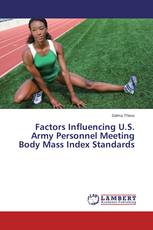 Factors Influencing U.S. Army Personnel Meeting Body Mass Index Standards