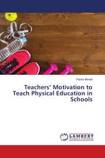 Teachers’ Motivation to Teach Physical Education in Schools