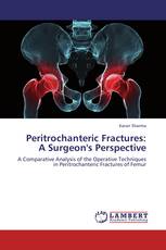 Peritrochanteric Fractures:  A Surgeon's Perspective