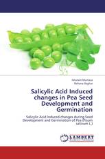 Salicylic Acid Induced changes in Pea Seed Development and Germination