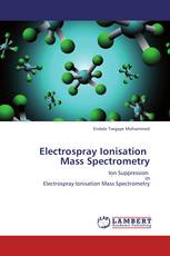 Electrospray Ionisation   Mass Spectrometry