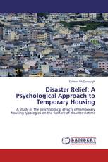 Disaster Relief: A Psychological Approach to Temporary Housing