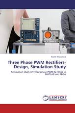 Three Phase PWM Rectifiers-Design, Simulation Study
