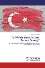 To Which Eurasia Does Turkey Belong?