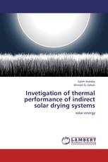 Invetigation of thermal performance of indirect solar drying systems
