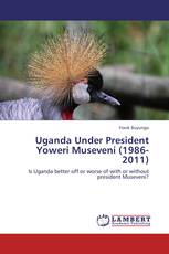 Uganda Under President Yoweri Museveni (1986-2011)