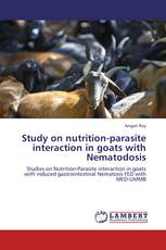 Study on nutrition-parasite interaction in goats with Nematodosis