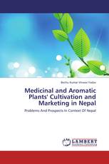 Medicinal and Aromatic Plants' Cultivation and Marketing in Nepal