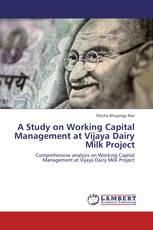 A Study on Working Capital Management at Vijaya Dairy Milk Project
