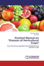 Practical Manual on "Diseases of Horticultural Crops"