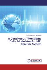A Continuous Time Sigma Delta Modulator for MRI Receiver System