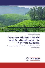 Vanasamrakshna Samithi and Eco-Development in Naniyala Kuppam