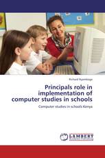Principals role in implementation of computer studies in schools