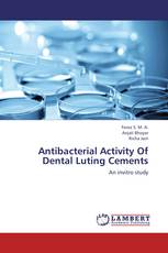 Antibacterial Activity Of  Dental Luting Cements
