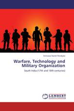 Warfare, Technology and Military Organization