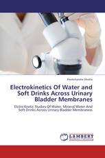 Electrokinetics Of Water and Soft Drinks Across Urinary Bladder Membranes