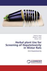 Herbal plant Use for Screening of Hepatotoxicity in Wistar Rats