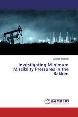 Investigating Minimum Misciblity Pressures in the Bakken