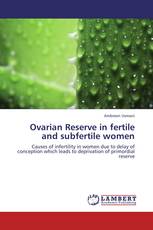 Ovarian Reserve in fertile and subfertile women