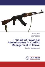 Training of Provincial Administrators in Conflict  Management in Kenya