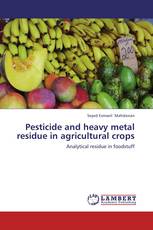 Pesticide and heavy metal residue in agricultural crops