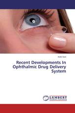 Recent Developments In Ophthalmic Drug Delivery System