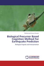 Biological Precursor Based Cognition Method For Earthquake Prediction