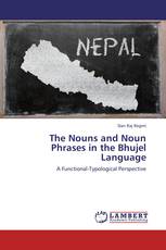 The Nouns and Noun Phrases in the Bhujel Language