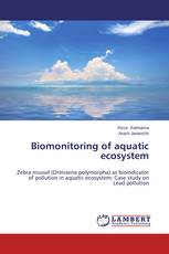 Biomonitoring of aquatic ecosystem