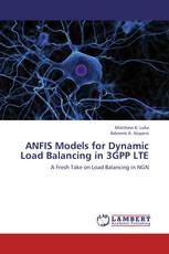 ANFIS Models for Dynamic Load Balancing in 3GPP LTE