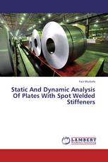 Static And Dynamic Analysis Of Plates With Spot Welded Stiffeners