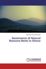 Governance of Natural Resource Rents in Ghana