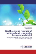 Bioefficacy and residues of spinosad and emamectin benzoate on brinjal