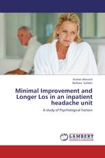 Minimal Improvement and Longer Los in an inpatient headache unit