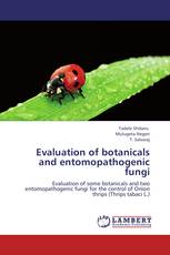 Evaluation of botanicals and entomopathogenic fungi