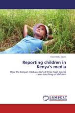 Reporting children in Kenya's media