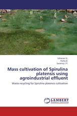 Mass cultivation of Spirulina platensis using agroindustrial effluent