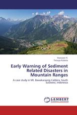 Early Warning of Sediment Related Disasters in Mountain Ranges