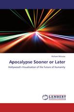 Apocalypse Sooner or Later