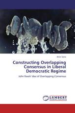 Constructing Overlapping Consensus in Liberal Democratic Regime