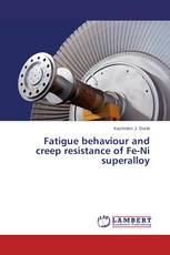 Fatigue behaviour and creep resistance of Fe-Ni superalloy