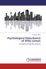 Psychological Disturbance of Willy Loman