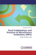 Rural Indebtedness and Practices of Microfinance Institutions (MFIs)