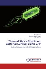Thermal Shock Effects on Bacterial Survival using GFP
