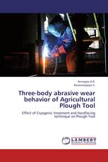 Three-body abrasive wear behavior of Agricultural Plough Tool