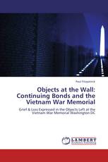 Objects at the Wall: Continuing Bonds and the Vietnam War Memorial
